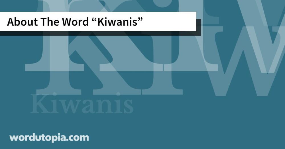 About The Word Kiwanis