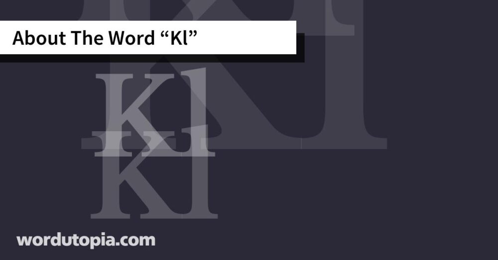 About The Word Kl