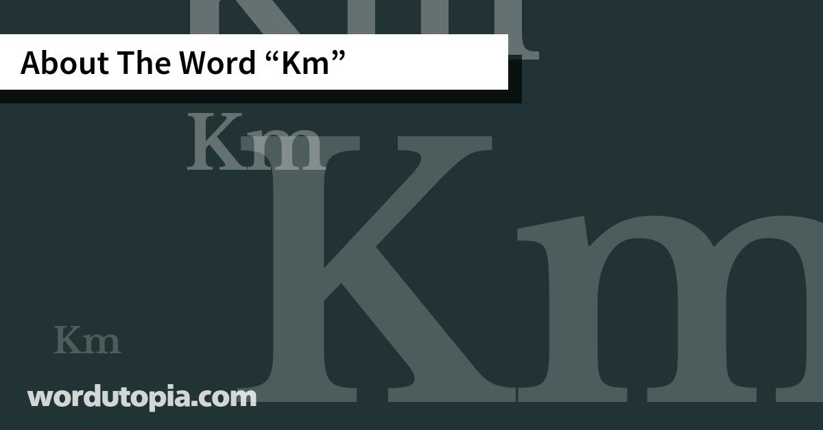About The Word Km