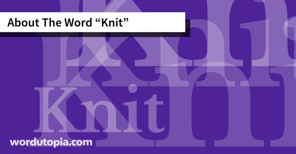 About The Word Knit