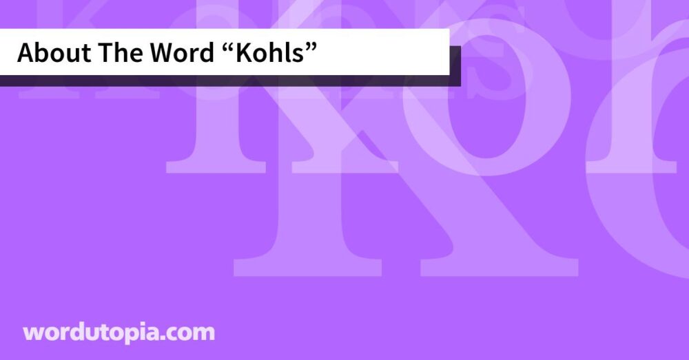 About The Word Kohls