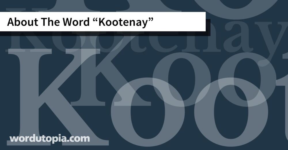 About The Word Kootenay