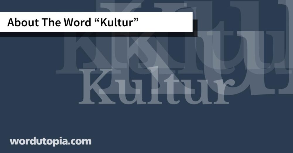 About The Word Kultur
