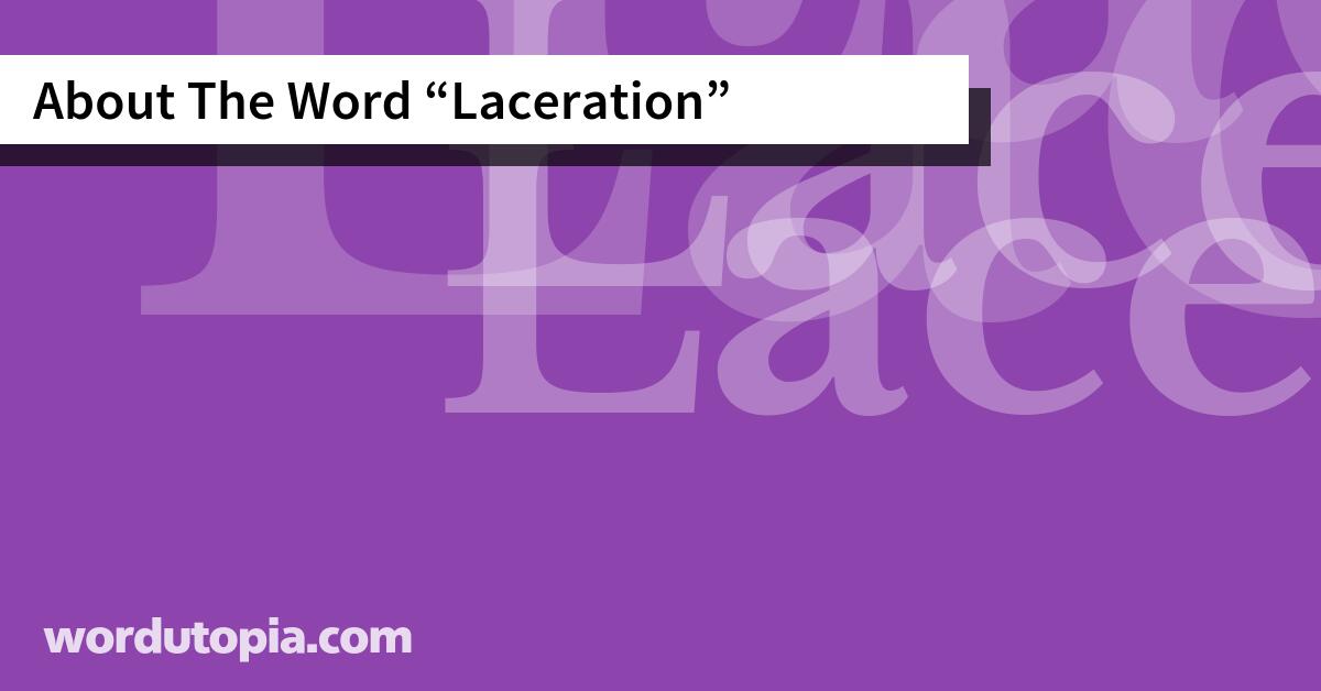 About The Word Laceration
