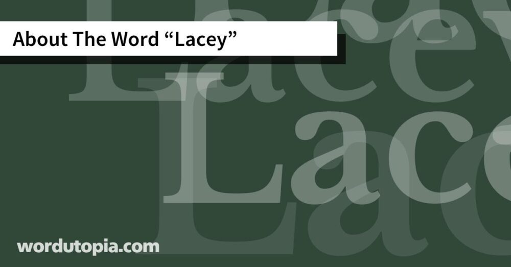 About The Word Lacey