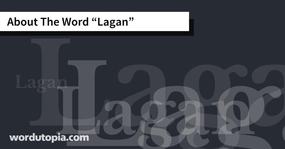 About The Word Lagan