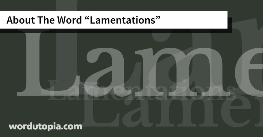 About The Word Lamentations