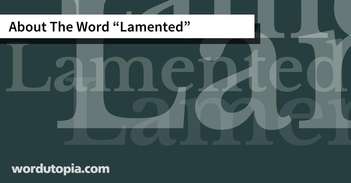 About The Word Lamented