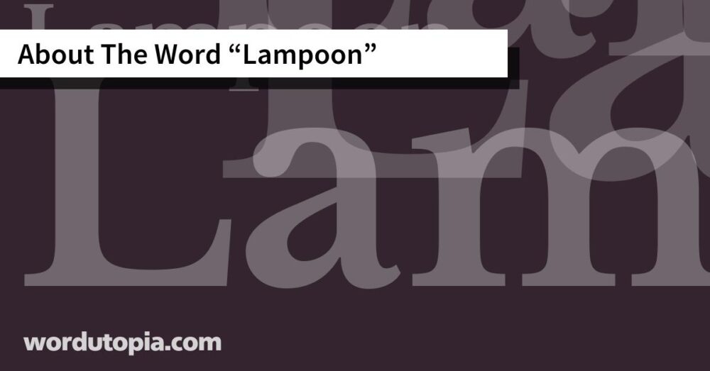 About The Word Lampoon