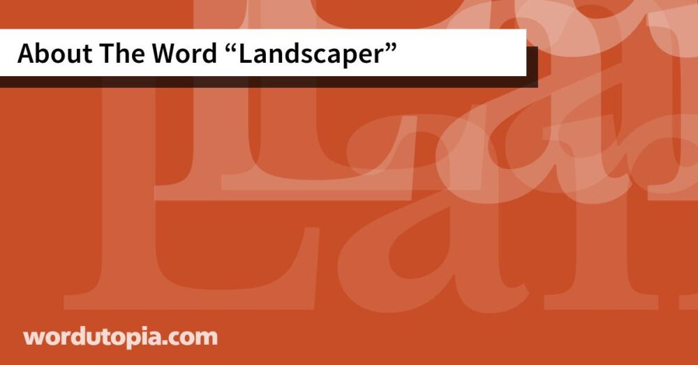 About The Word Landscaper