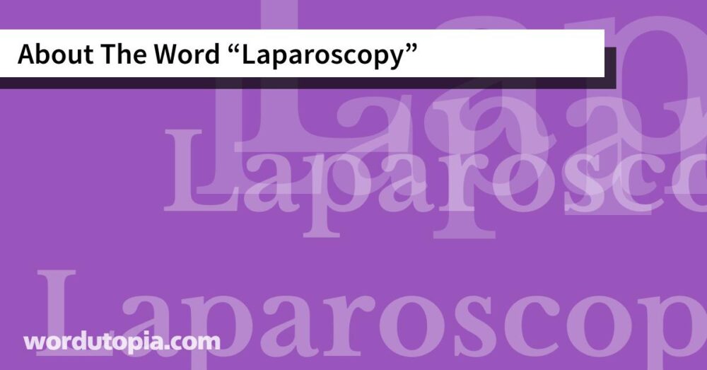 About The Word Laparoscopy