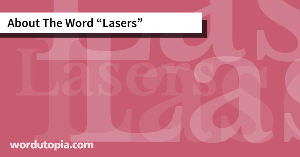 About The Word Lasers