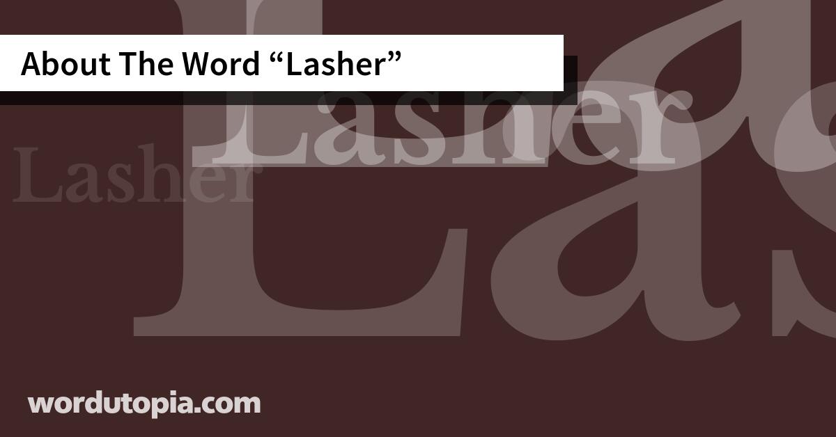 About The Word Lasher