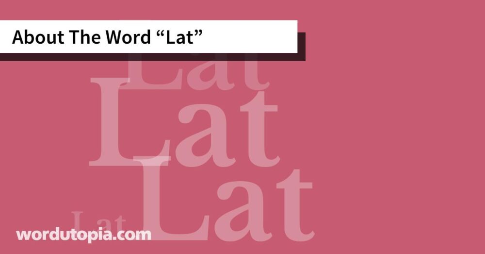 About The Word Lat