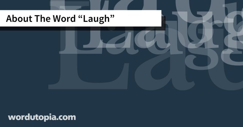 About The Word Laugh