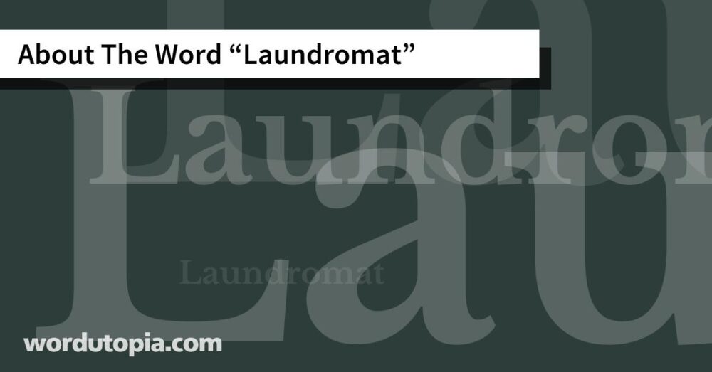 About The Word Laundromat
