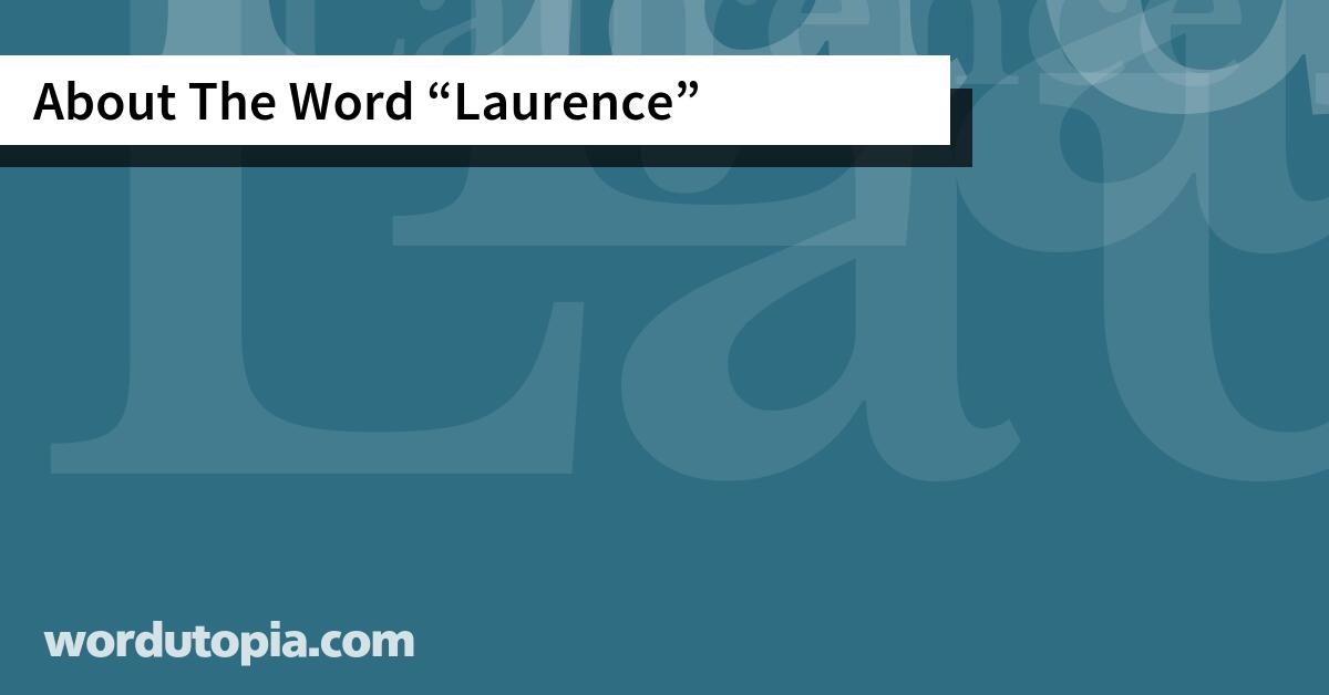 About The Word Laurence