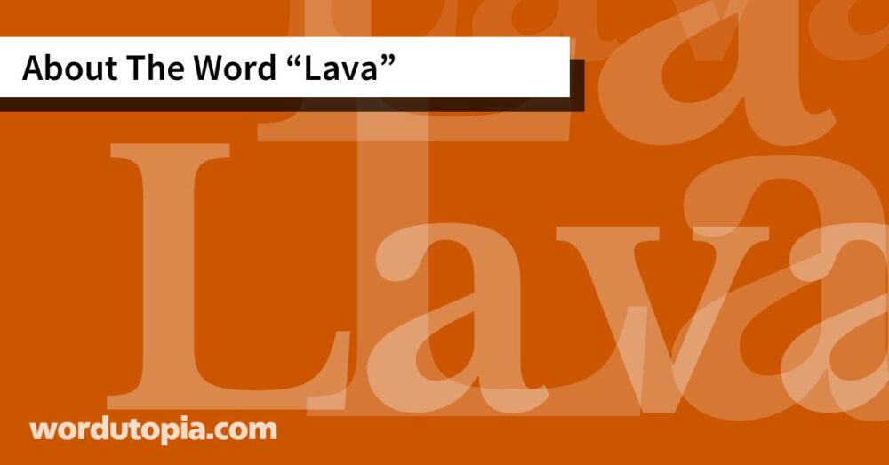 About The Word Lava