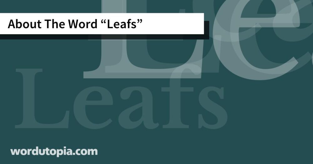About The Word Leafs