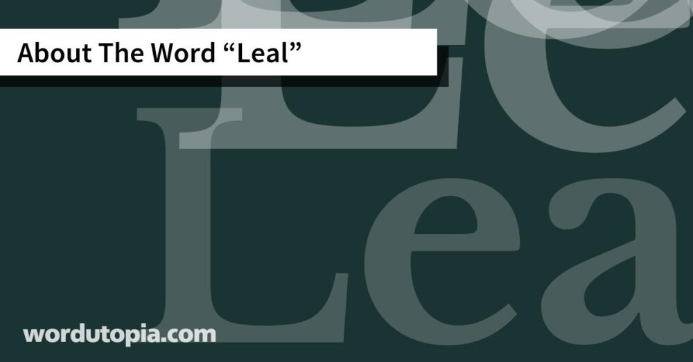 About The Word Leal