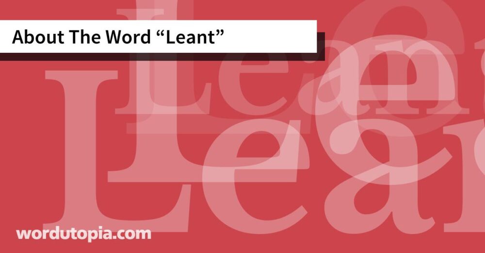 About The Word Leant