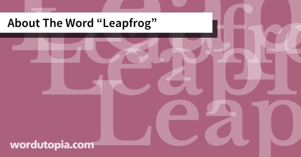About The Word Leapfrog