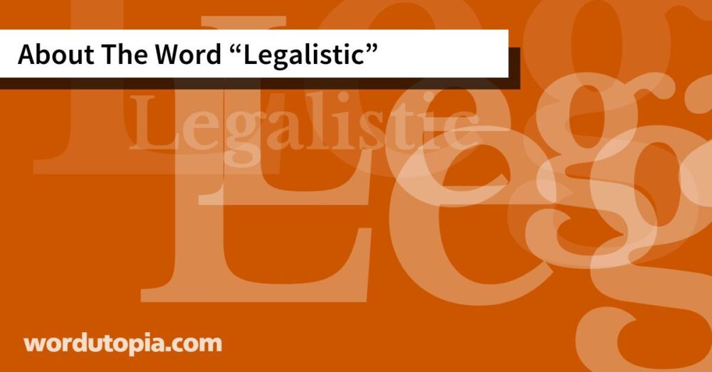 About The Word Legalistic