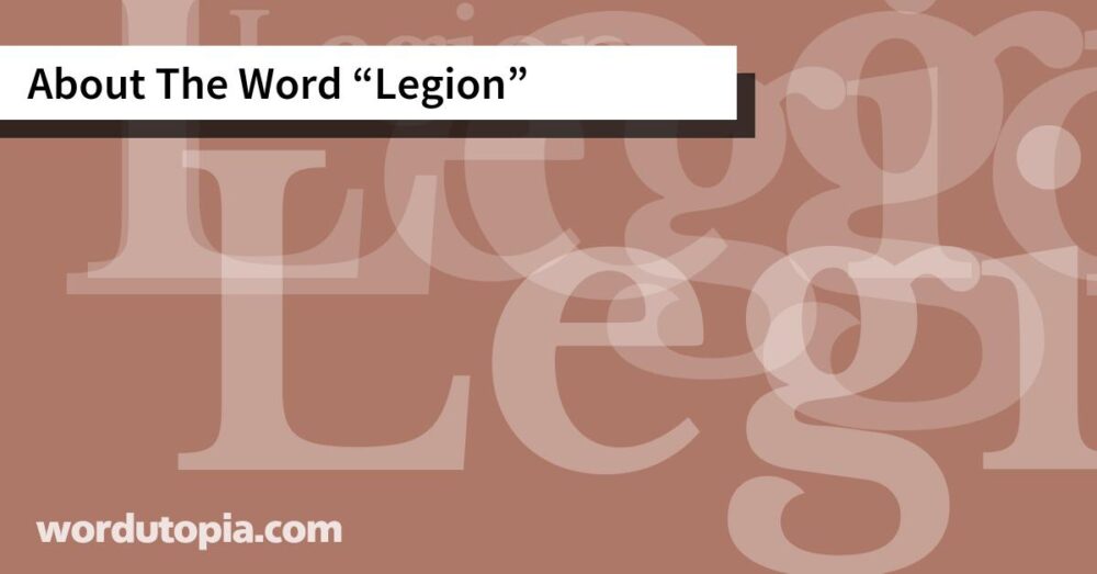 About The Word Legion