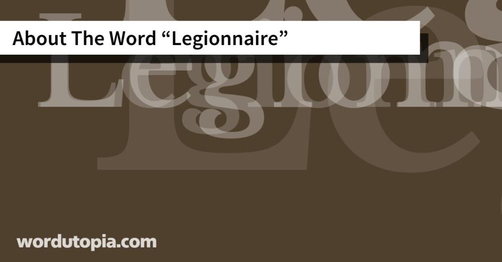 About The Word Legionnaire