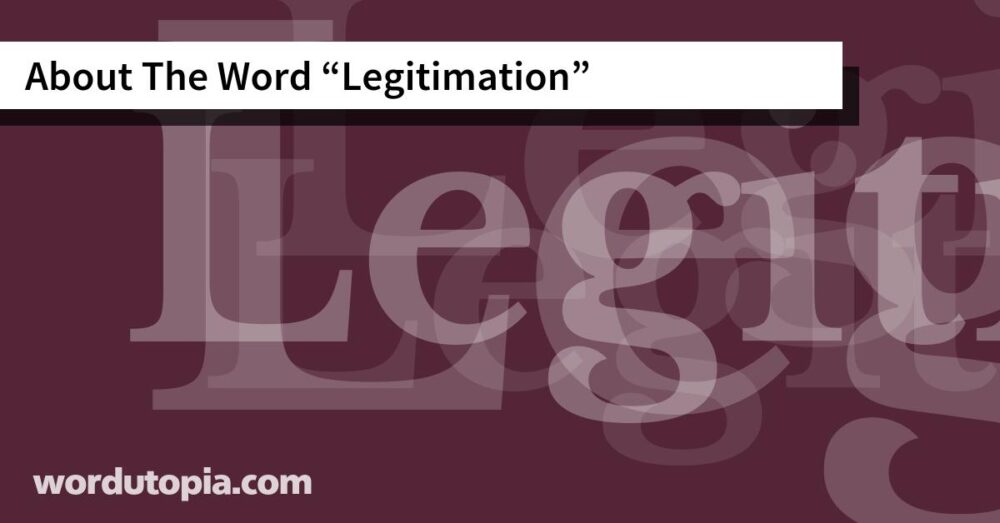 About The Word Legitimation