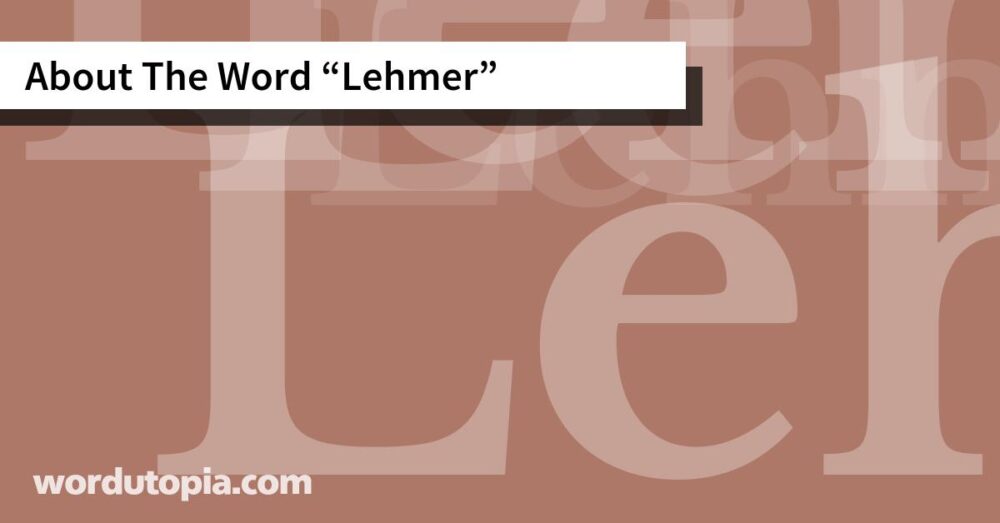 About The Word Lehmer