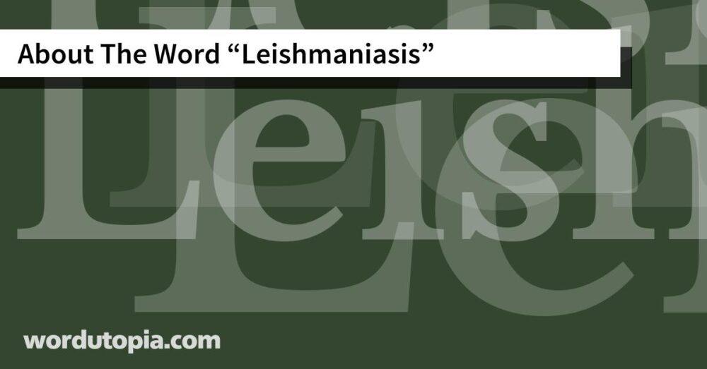About The Word Leishmaniasis