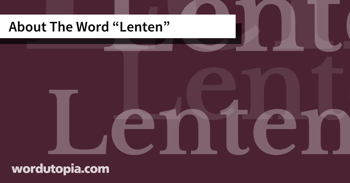About The Word Lenten