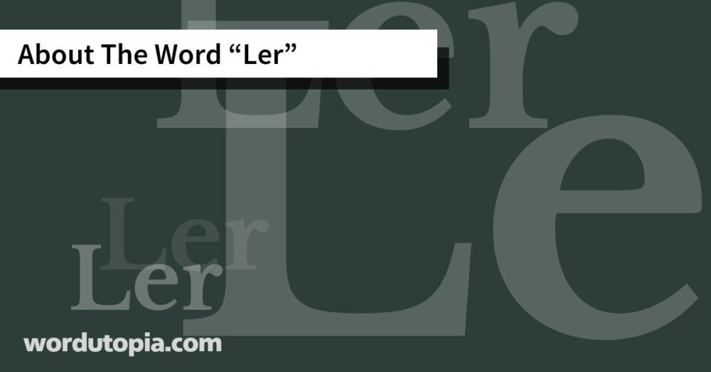 About The Word Ler