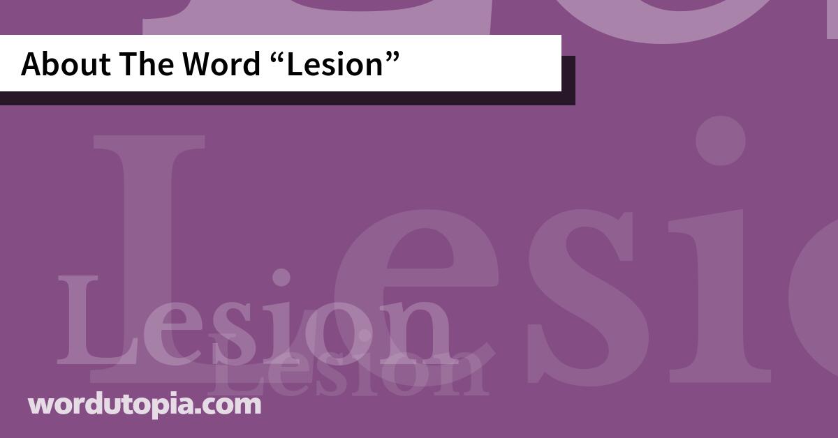 About The Word Lesion