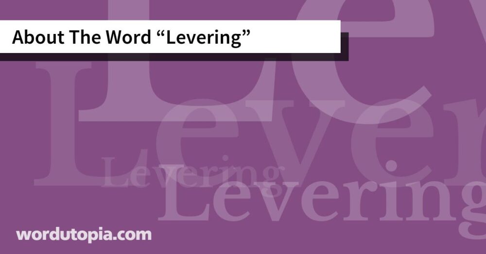 About The Word Levering