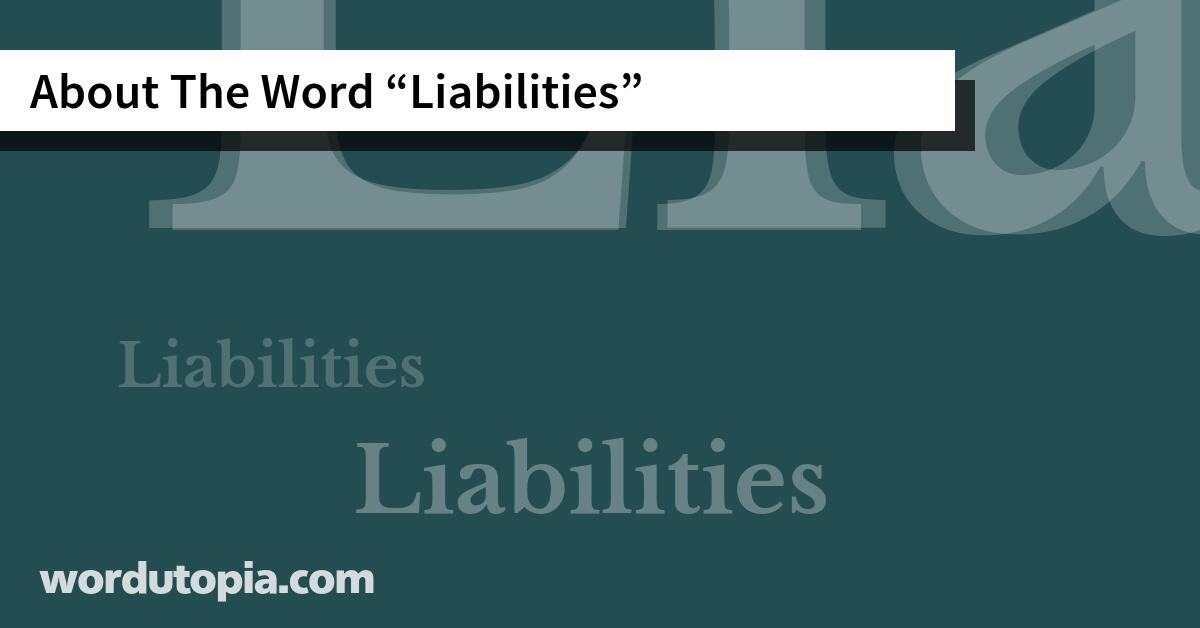 About The Word Liabilities