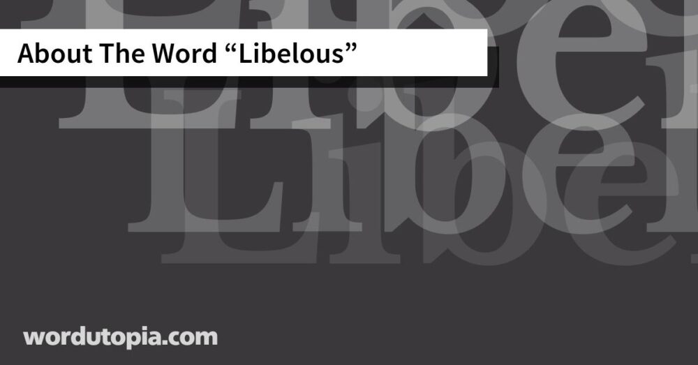 About The Word Libelous