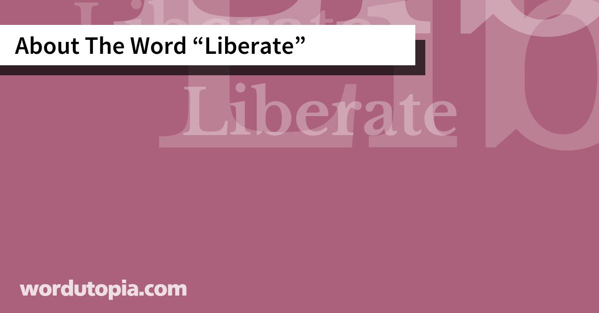 About The Word Liberate