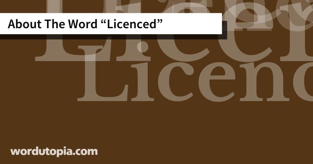 About The Word Licenced
