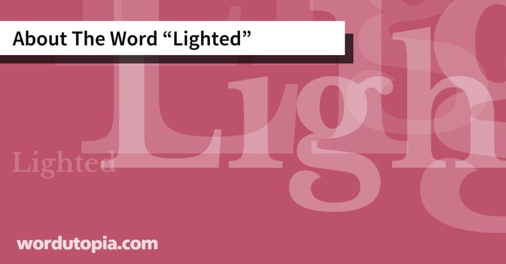 About The Word Lighted