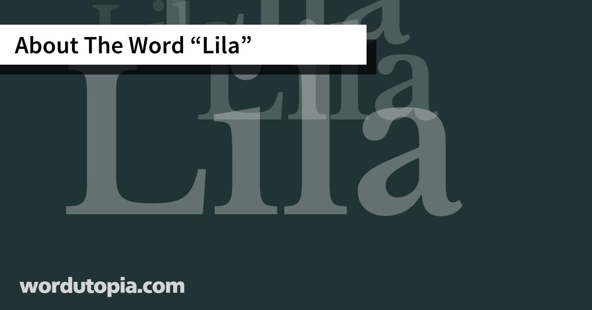 About The Word Lila