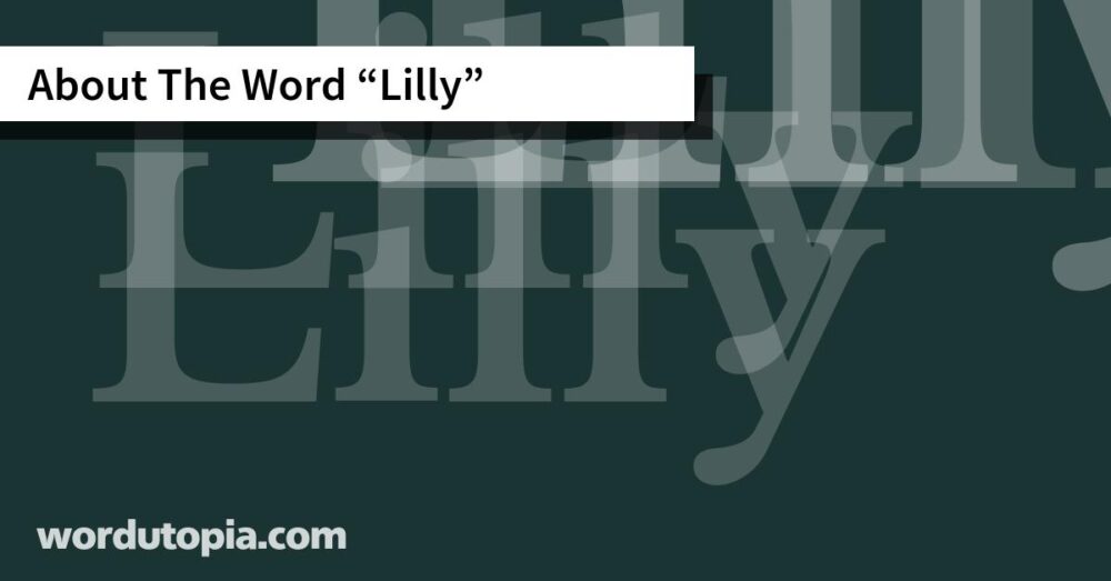 About The Word Lilly