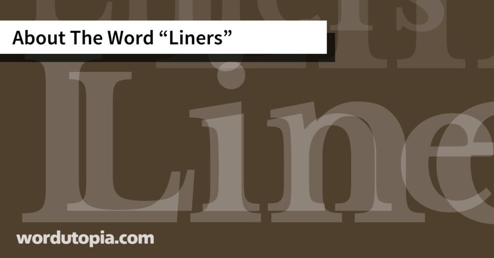 About The Word Liners