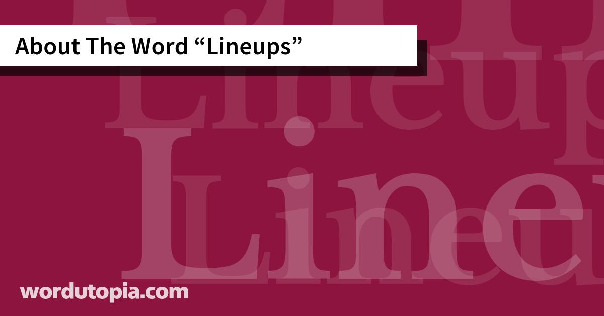 About The Word Lineups