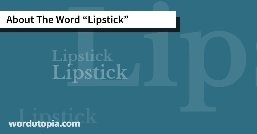 About The Word Lipstick