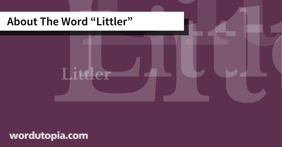 About The Word Littler