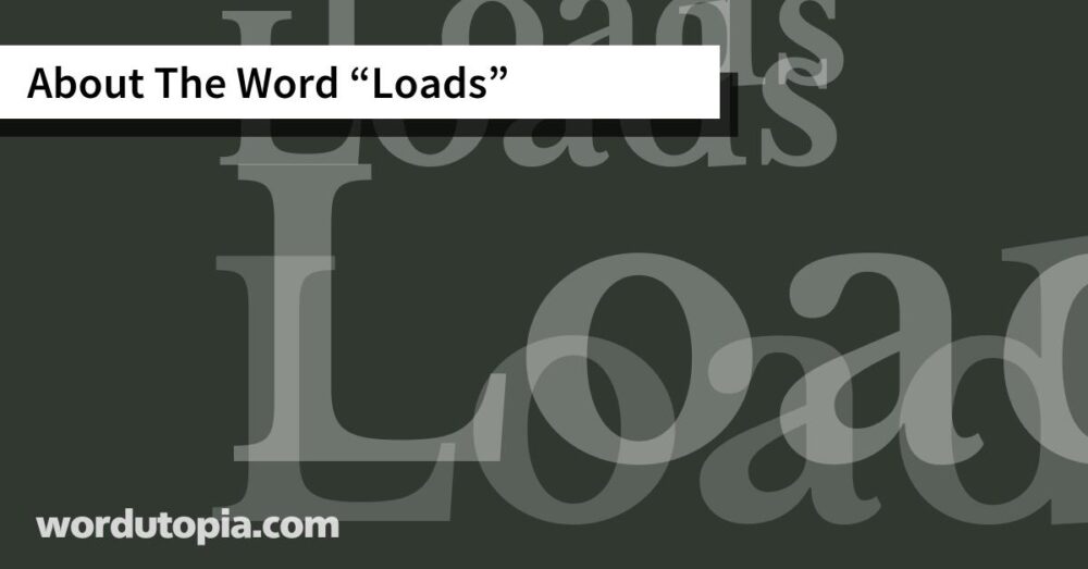About The Word Loads