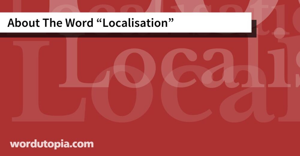 About The Word Localisation