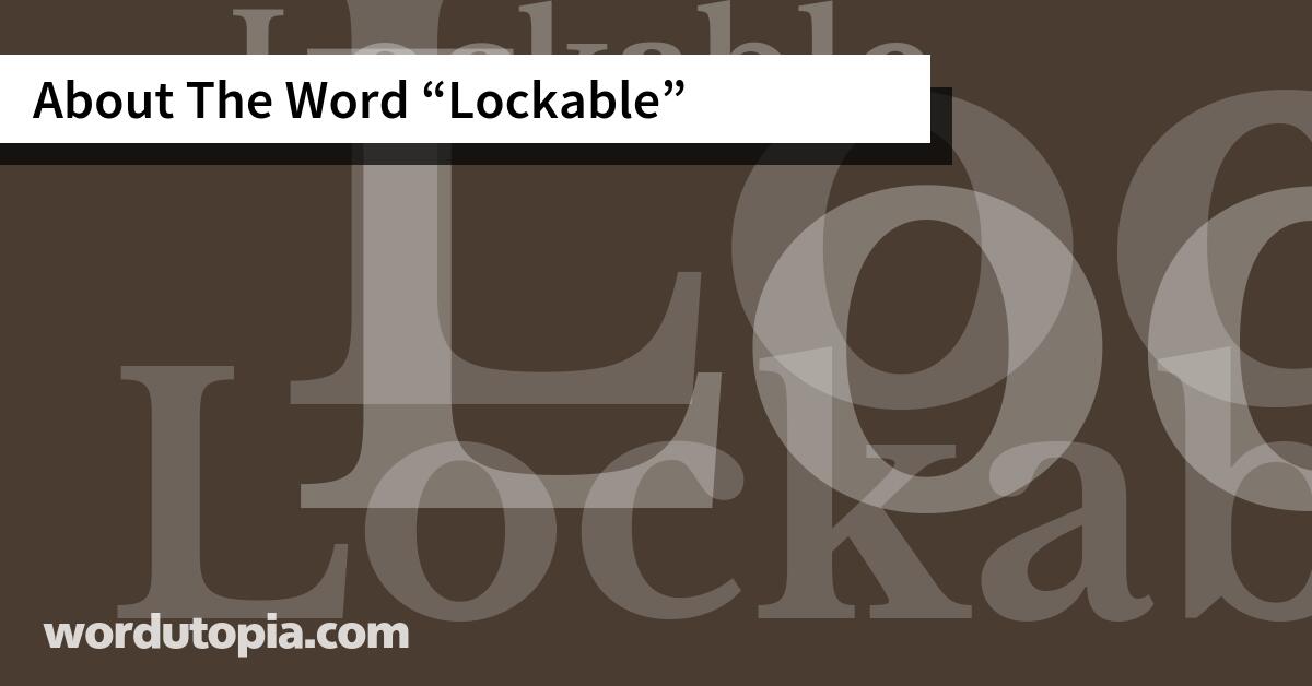 About The Word Lockable